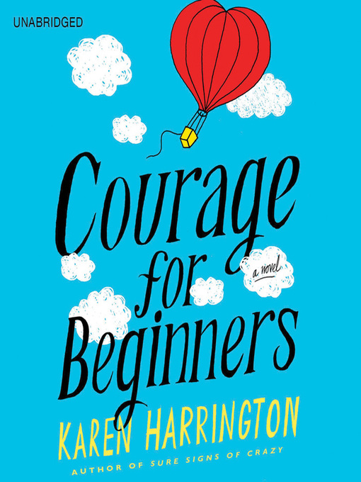 Title details for Courage for Beginners by Karen Harrington - Wait list